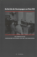 Die Berichte der Einsatzgruppen aus Polen 1939